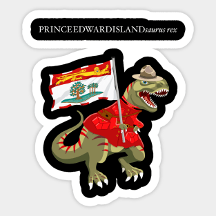 Clanosaurus Rex PRINCEEDWARDISLANDsaurus rex Prince Edward Island RCMP Flag Sticker